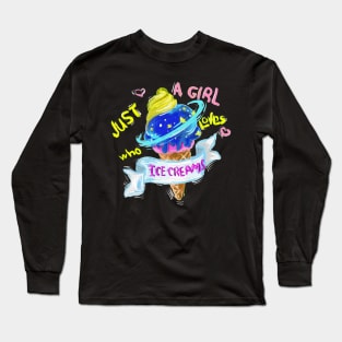 Just A Girl Who Loves Ice Cream Long Sleeve T-Shirt